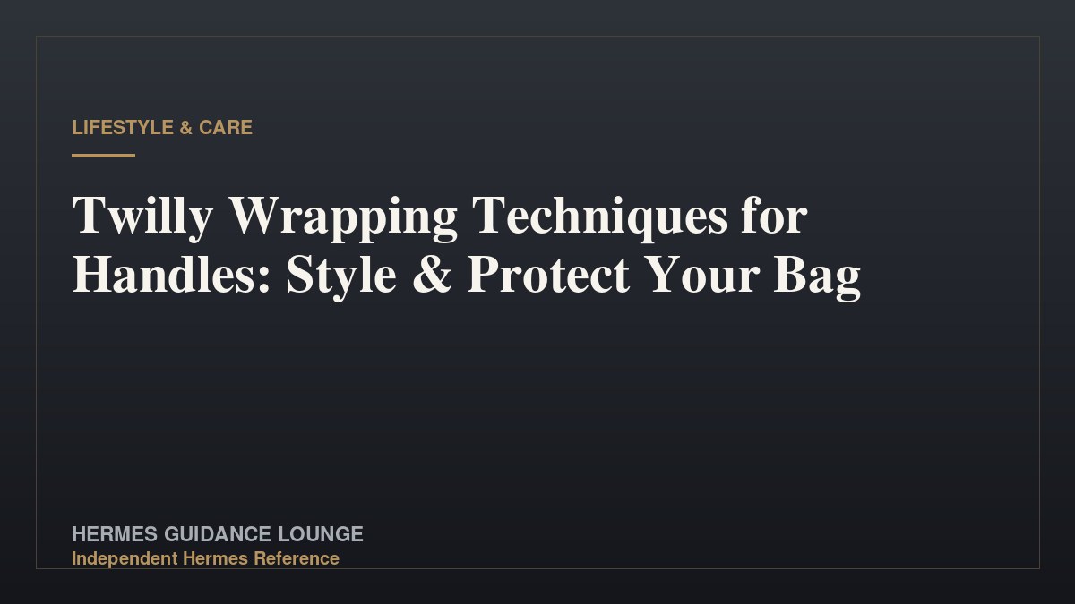 Twilly Wrapping Techniques for Handles: Style & Protect Your Bag